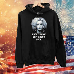 Ruth Langmore I Don’t Know Shit About Fuck T-Shirt