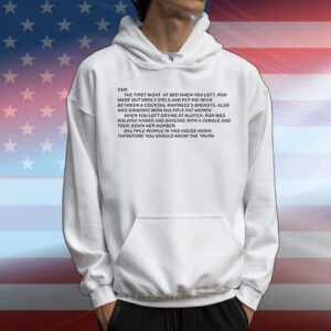 Sam the first night at bed when you left T-Shirt