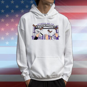 Saturdays are for Aggieville T-Shirt