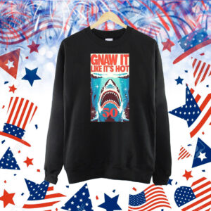 Shark Jaws gnaw it like it’s hot 50 Shirt