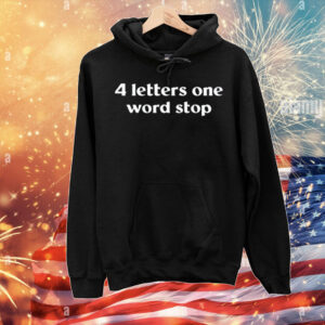 Shoosh Movement 4 Letter One Word Stop T-Shirt