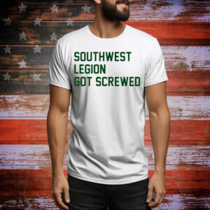 Southwest legion got screwed Tee Shirt