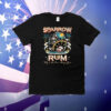 Sparrow rum drink up me hearties why in the rum T-Shirt