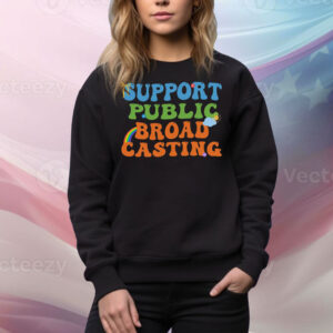 Support Public Broad Casting Tee Shirt