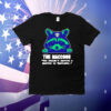 The maccoon you wouldn’t survive a quarter T-Shirt