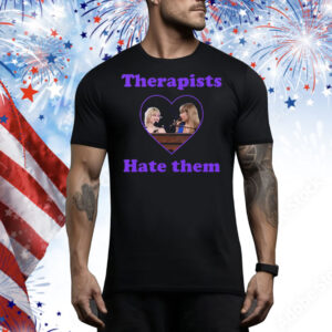 Therapists Hate Them Courtney Love And Taylor Swift Tee Shirt