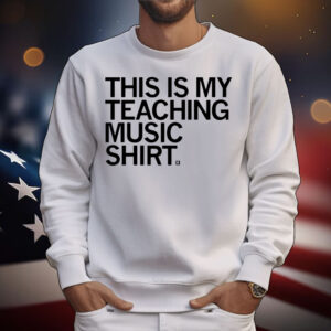 This Is My Teaching Music T-Shirt