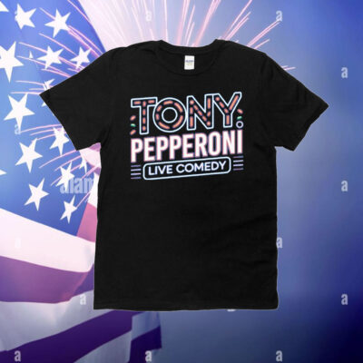 Tony Pepperoni Live Comedy T-Shirt