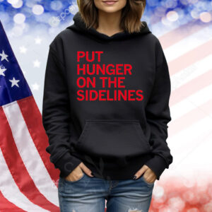 Tyler Perkins Put Hunger On The Sidelines Shirt