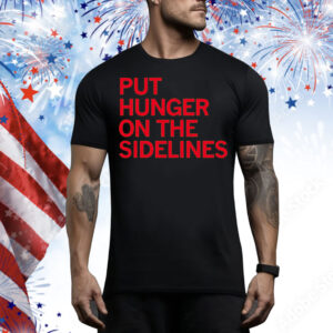 Tyler Perkins Put Hunger On The Sidelines Tee Shirt