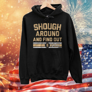 Tyler Shough Around and Find Out T-Shirt