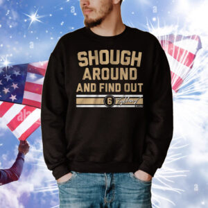 Tyler Shough Around and Find Out T-Shirt