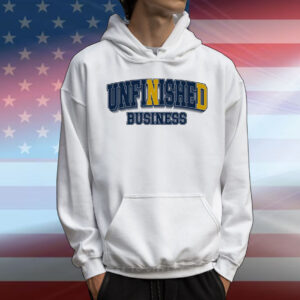Unfinished Business T-Shirt