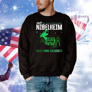 Visit nibelheim small town big secrets T-Shirt