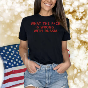WTF is wrong with Russia Shirt