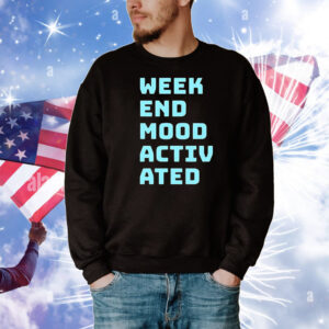 Weekend mood activated T-Shirt