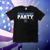 Where the Best PARTY T-Shirt
