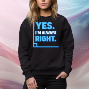 Yes Im Always Right Funny Math Tee Shirt