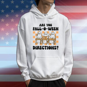 Are You Fall-O-Ween Directions Ghost Teacher T-Shirt