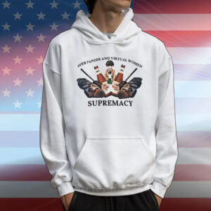 Beer panzer and virtual women supremacy T-Shirt