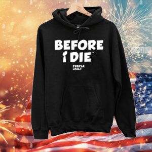 Before I Die Purple Daily T-Shirt