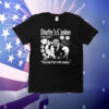 Darby's Casino You Don't Bet With Money T-Shirt