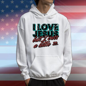I Love Jesus But I Cuss A Little Hodgetwins T-Shirt