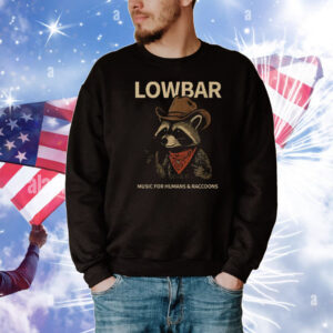 Lowbar Music For Humans And Raccoons T-Shirt