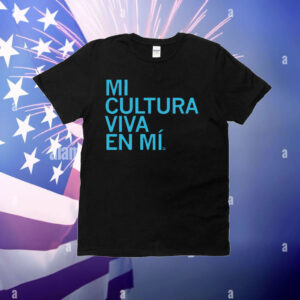 Mi Cultura Viva En Mi T-Shirt