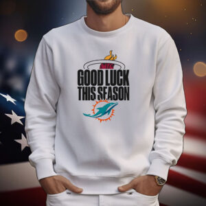 Miami Heat Miami Dolphins good luck this season T-Shirt