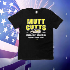 Mutt cutts mobile pet grooming est 1994 T-Shirt