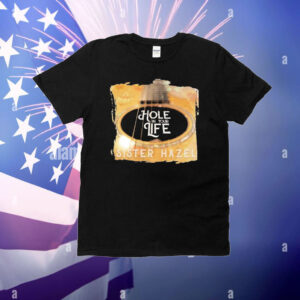 Sister Hazel Hole In Your Life T-Shirt