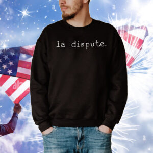 la dispute T-Shirt
